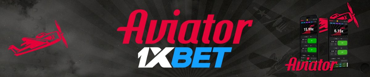 Aviator 1xBet Mobile App